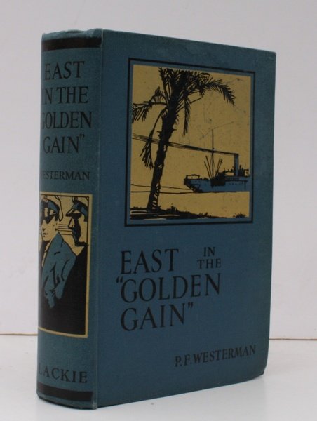 East in the'Golden Gain'. Illustrated by R.F. Hilder. NEAR FINE …