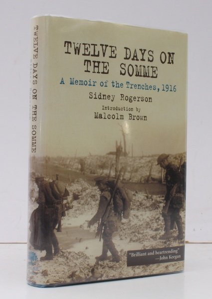 Twelve Days on the Somme. A Memoir of the Trenches, …