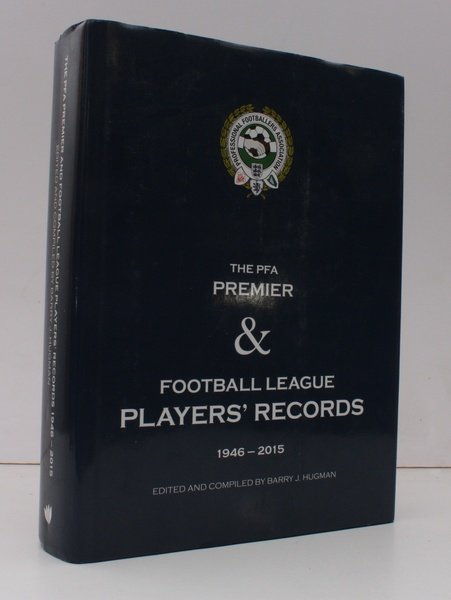 The PFA Premier and Football League Players' Records 1946-2015. Edited …