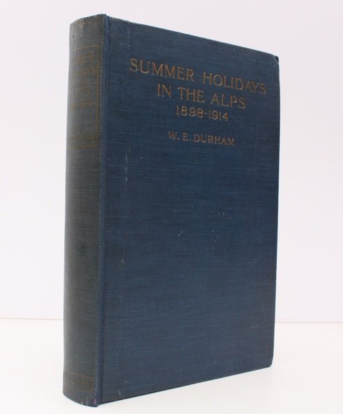 Summer Holidays in the Alps 1898-1914. BRIGHT, CLEAN COPY IN …