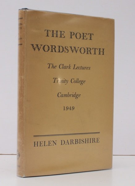 The Poet Wordsworth. The Clark Lectures. Trinity College, Cambridge, 1949. …