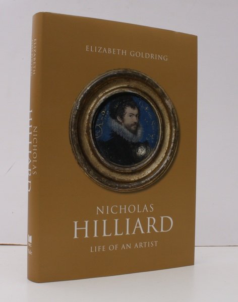 Nicholas Hilliard. Life of an Artist. NEAR FINE COPY IN …