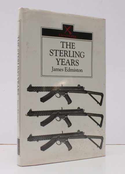 The Sterling Years. Small-arms and the Men. NEAR FINE COPY …