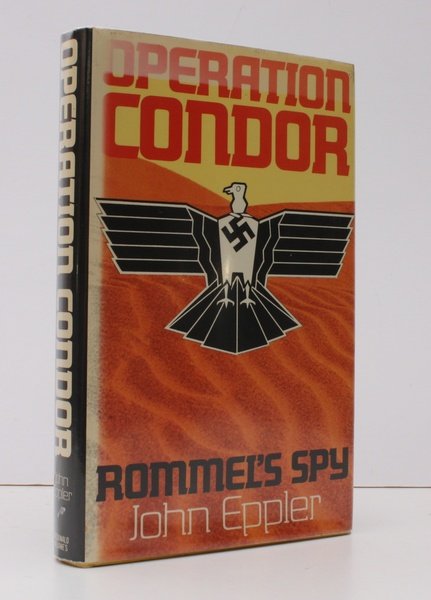 Operation Condor. Rommel's Spy. Translated by S. Seago. [First English …