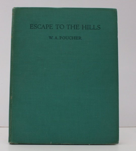 Escape to the Hills. [Third Impression.] BRIGHT, CLEAN, CRISP COPY