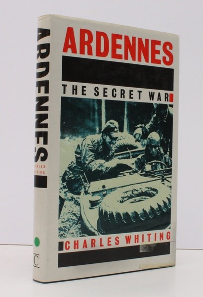 Ardennes. The Secret War. NEAR FINE COPY IN UNCLIPPED DUSTWRAPPER