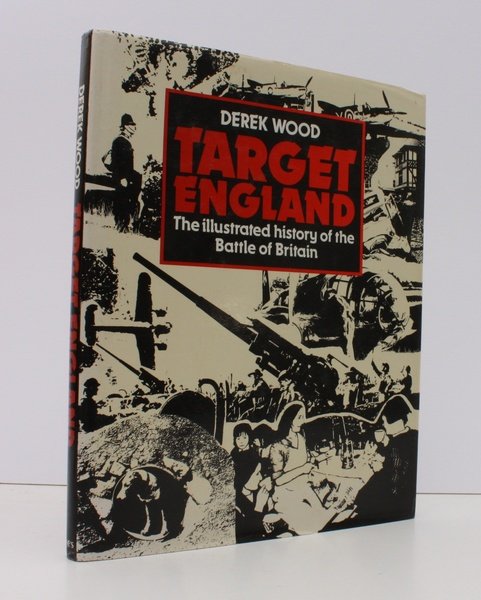 Target England. The Illustrated History of the Battle of Britain. …