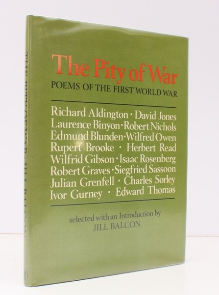 The Pity of War. Poems of the First World War. …