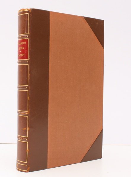 Elizabeth and Essex. A Tragic History. THE ORIGINAL EDITION IN …