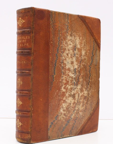 Scrambles amongst the Alps in the Years 1860-69. Second Edition. …