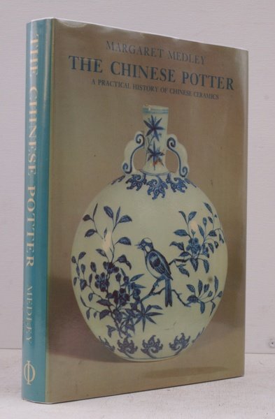The Chinese Potter. A Practical History of Chinese Ceramics. BRIGHT, …