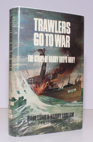 Trawlers go to War. The Story of 'Harry Tate's Navy'. …