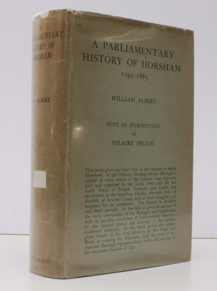 A Parliamentary History of the Ancient Borough of Horsham 1295-1885. …