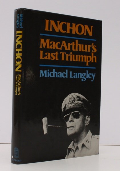 Inchon. MacArthur's last Triumph. NEAR FINE COPY IN UNCLIPPED DUSTWRAPPER