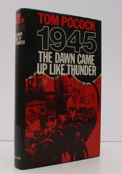 1945: The Dawn came up like Thunder. NEAR FINE COPY …