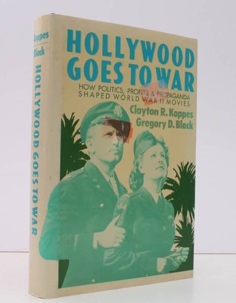 Hollywood goes to War. How Politics, Profits and Propaganda shaped …