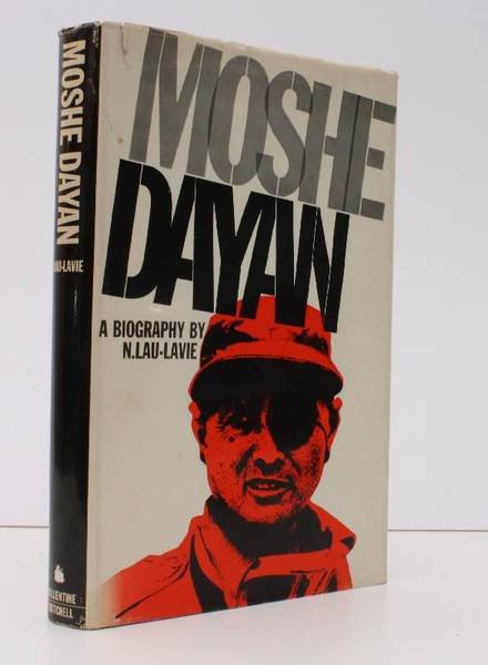 Moshe Dayan. A Biography. NEAR FINE COPY IN UNCLIPPED DUSTWRAPPER