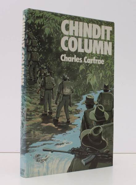 Chindit Column. NEAR FINE COPY IN UNCLIPPED DUSTWRAPPER