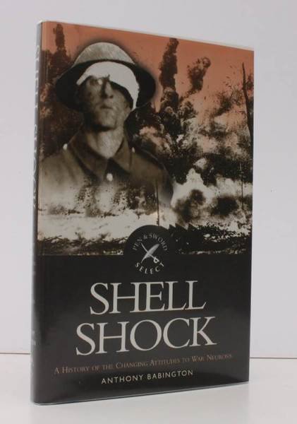 Shell-Shock. A History of the Changing Attitudes to War Neurosis. …