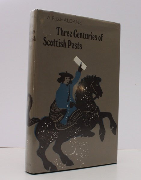 Three Centuries of Scottish Posts. An Historical Survey to 1836. …