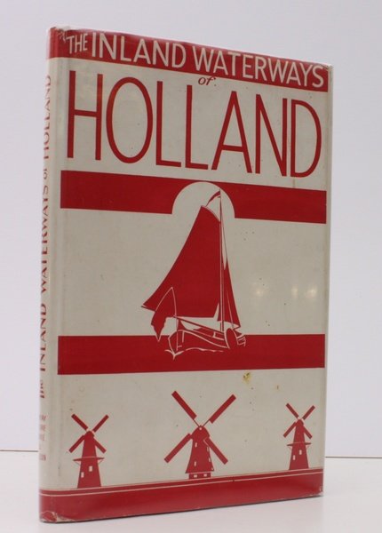 Inland Waterways of Holland. NEAR FINE COPY IN UNCLIPPED DUSTWRAPPER