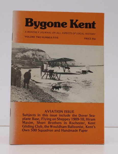 Bygone Kent. Vol. 2, No. 5. Aviation Issue. BRIGHT, CLEAN …