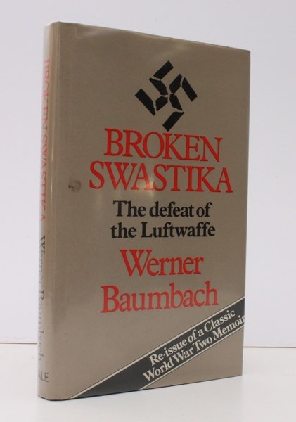 Broken Swastika. The Defeat of the Luftwaffe. Translated by Frederick …
