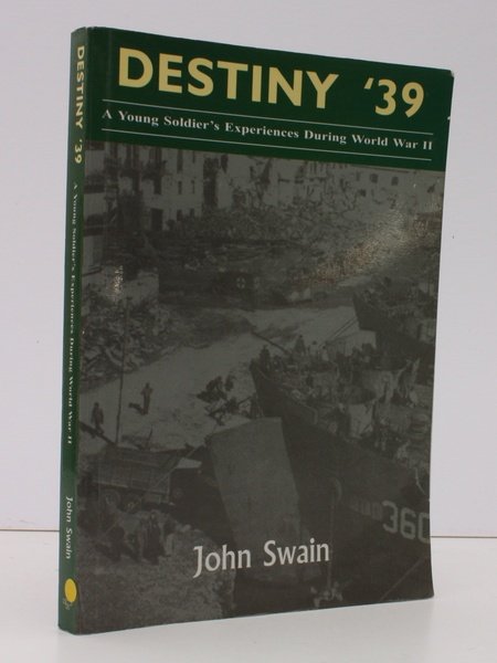 Destiny '39. A Young Soldier's Experiences during World War II. …