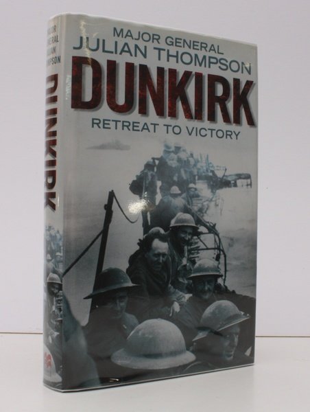 Dunkirk. Retreat to Victory. NEAR FINE COPY IN UNCLIPPED DUSTWRAPPER