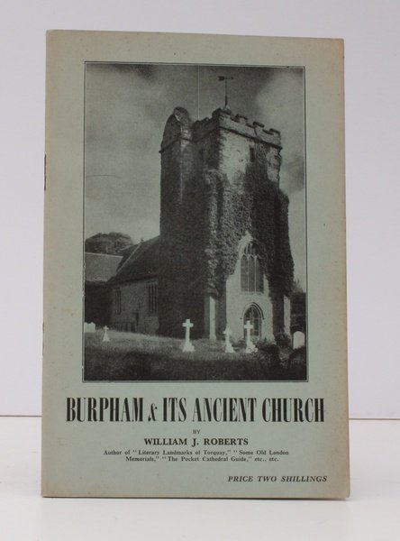 The Story of Burpham and its Ancient Church. NEAR FINE …