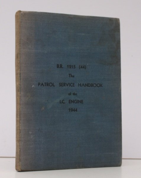 The Patrol Service Handbook of the I. C. Engine 1944. …