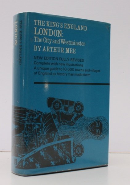 The King's England. London: The City and Westminster. Fully revised …