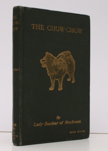 The Chow-Chow. Third Edition. BRIGHT, CLEAN COPY OF THE THIRD …