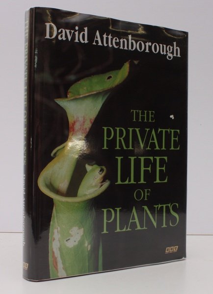 The Private Life of Plants. A Natural History of Plant …