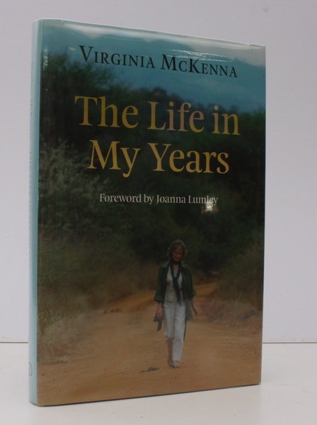The Life in my Years. [Foreword by Joanna Lumley.] NEAR …