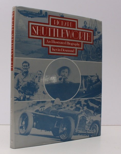 Richard Shuttleworth. An Illustrated Biography. NEAR FINE COPY IN UNCLIPPED …