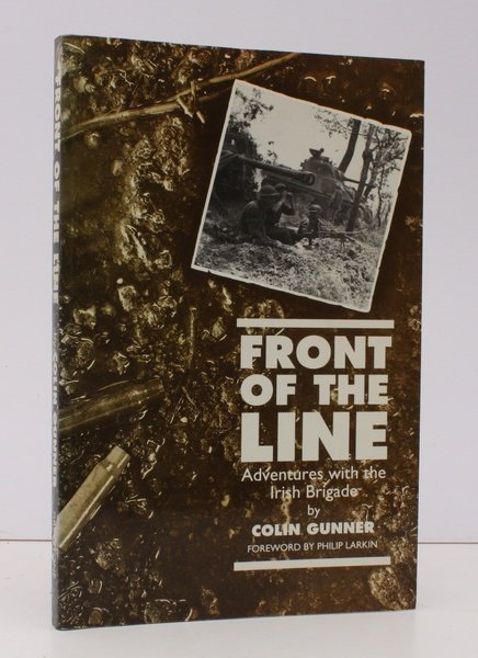 Front of the Line. Adventures with the Irish Brigade. With …