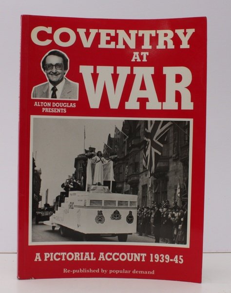 Coventry at War. A Pictorial Account 1939-45. NEAR FINE COPY