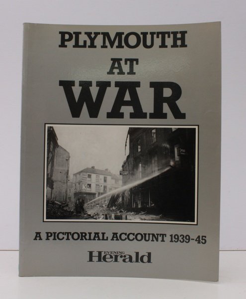 Plymouth at War. A Pictorial Account 1939-45. NEAR FINE COPY
