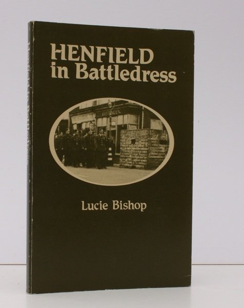 Henfield in Battledress. Pages from a Scrap Book. [First Illustrated …