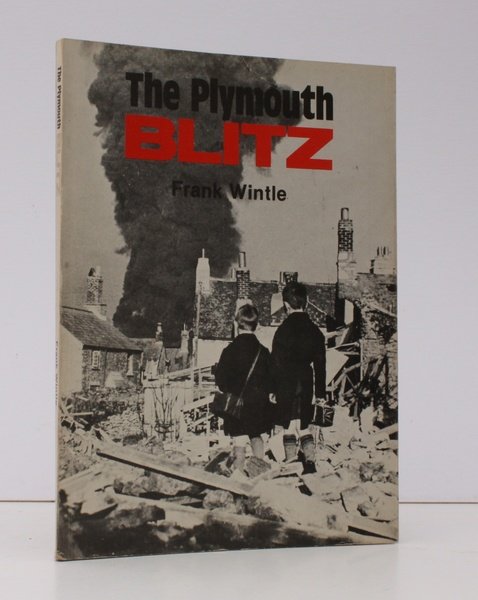 The Plymouth Blitz. With additional Research by Nicholas Smith. BRIGHT, …