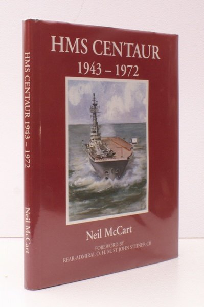 HMS Centaur 1943-1972. Foreword by Rear-Admiral St. John Steiner. NEAR …