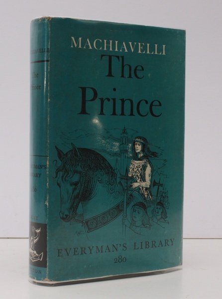 The Prince. Translated by W.K. Marriott. Introduction by H. Butterfield. …