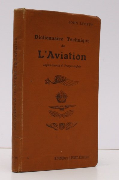 Aviation Technical Dictionary, English-French and French-English. Including Conversion Tables. Adopted …