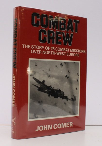 Combat Crew. [The Story of 25 Combat Missions over North-West …