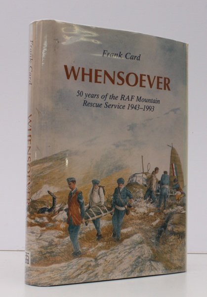 Whensoever. 50 Years of the RAF Mountain Rescue Service 1943-1993. …