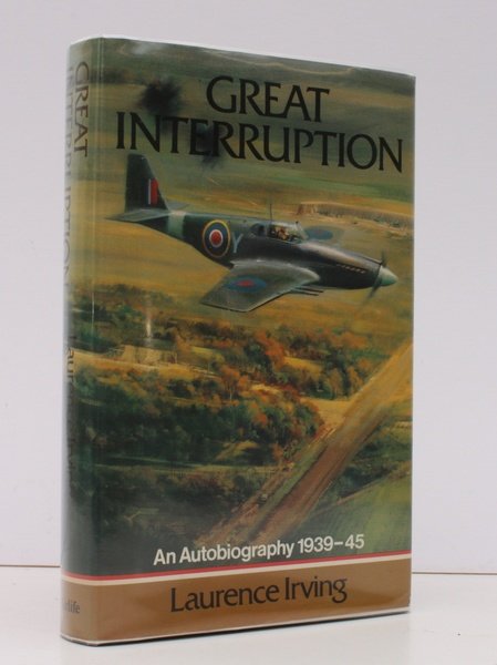 Great Interruption. [An Autobiography 1939-1945.] NEAR FINE COPY IN UNCLIPPED …