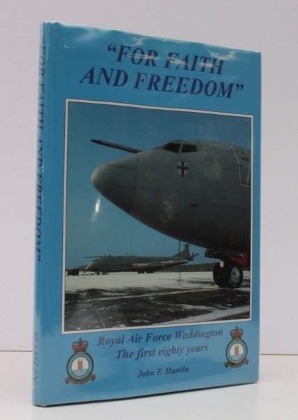'For Faith and Freedom'. Royal Air Force Waddington. The First …