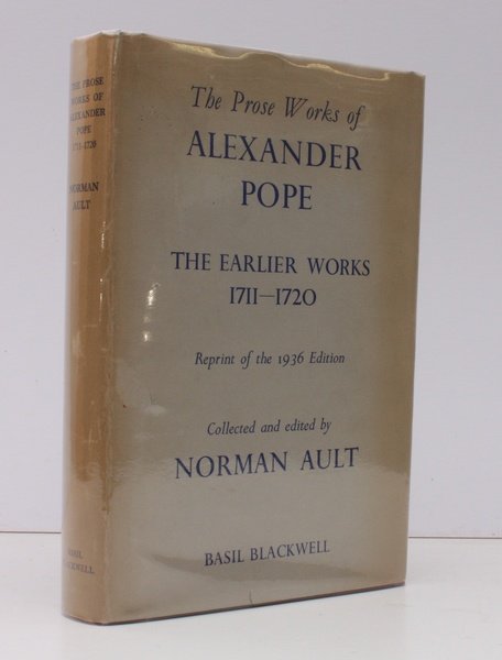 The Prose Works of Alexander Pope. Vol. I: The Earlier …