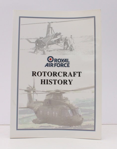 Royal Air Force Rotorcraft History. [Introduction by John Burt.] NEAR …